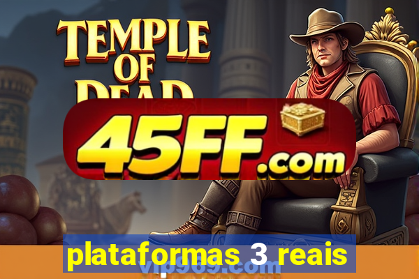 plataformas 3 reais